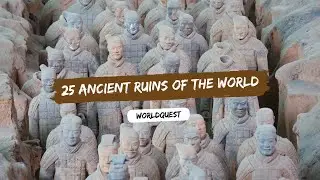 25 Most Amazing Ancient Ruins of the World