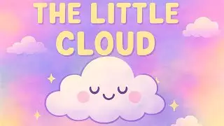 The Little Cloud ☁️ | Calming Bedtime Story Read Aloud for Kids
