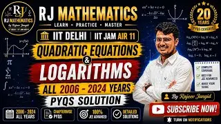 QUADRATIC EQUATION AND LOGARITHM||COMPLETE JEE ADVANCED PYQ SOLUTION 2006-2024||Rajeev || #jee #iit