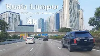 Kuala Lumpur 4K Drive: City Skyscrapers to Nature (ASMR | No Talk | POV)