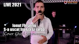 Ionut Fleseriu ✖️ S-a uscat frunza si iarba | LIVE | Cover Ghita Munteanu