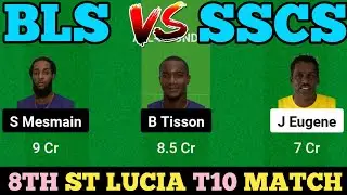 BLS VS SSCS DREAM 11 || BLS VS SSCS DREAM 11 PREDICTION || BLS VS SSCS 8TH T10 MATCH || BLS VS SSCS