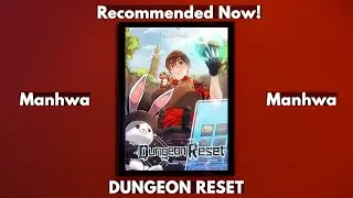 Manhwa Recommendation : #14 Dungeon Reset