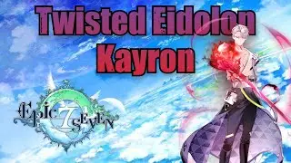 Twisted Eidolon Kayron (Skills & Voice Lines) - Epic Seven