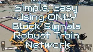 Basic One-Way Train Network Guide Using Block Signals