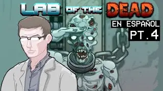 Lab of the Dead - Subtitulado al Espa&ntilde;ol (Con Loquendo) Pt. 4