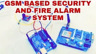 GSM based security and fire alarm system using arduino | diy arduino projects | final year projects