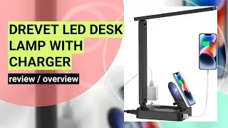 Reviewing the Drevet LED Desk Lamp: A Versatile Lighting and Charging Solution