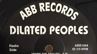Dilated Peoples - Work The Angles 
