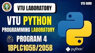 1BPLC105B Python Programming Laboratory Program 4 | 1BPLC205B Python Programming Program 4 | VTU