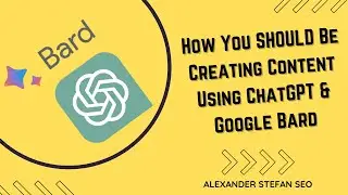 How You SHOULD Be Creating Content Using ChatGPT & Google Bard (Auto Blogging is Not Ideal)