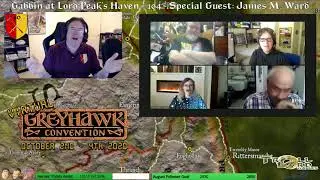 Very Special Guest:  James M. Ward-Gabbin' at Lord Peak's Haven #104; Drawmij & Leomund Together