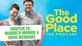 The Good Place Podcast - Chapter 12: Maribeth Monroe & David Niednagel (Digital Exclusive - Clip)