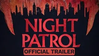 Night Patrol - Official Trailer | Jermaine Fowler, Justin Long, RJ Cyler