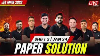 LIVE Paper Solution | JEE Main 2026 Shift 2 (24 January) | Physics, Chemistry & Maths Analysis