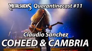 COHEED AND CAMBRIA's Claudio Sanchez on The Quarantinecast #11