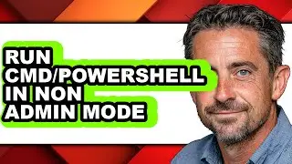 How to Run Cmd/powershell in Non Admin Mode (full Guide)