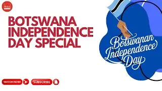Botswana Independence Day 2025 | Celebrating 59 Years of Freedom & Unity