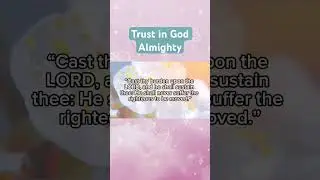 Bible verses | Trust in God at All Times &ndash; He Never Fails