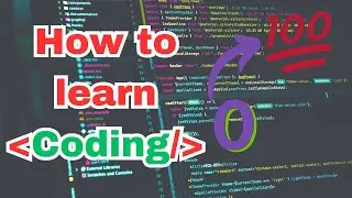 How To Learn Coding Within Few Months | Tips & Tricks