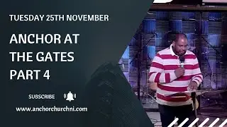 Pastor Jonathan Ogle / Anchor At The Gates (Part 4)