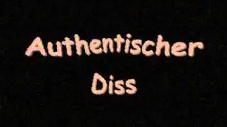 Authentischer Diss (BozzBazz u. Pierre)