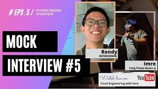 System Design Mock Interview ft. Rendy, GDE BigQuery | #MockInterview Eps. 5