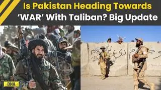 Pakistan Afghanistan War: Fresh Clashes Spark Fears Of Major Military Showdown Between Pak & Taliban