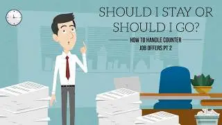 Counter Job Offers and how to handle them - Part 2