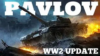 TANKS IN PAVLOV VR!! NEW WW2 Update