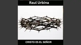 Cristo Es el Señor