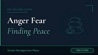 Stress Management - Anger and Fear