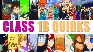 Class 1b Quirks Explained - My Hero Academia Season 5 || Boku No Hero Academia