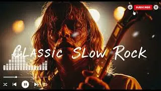 Best Slow Rock Classic of the 70s