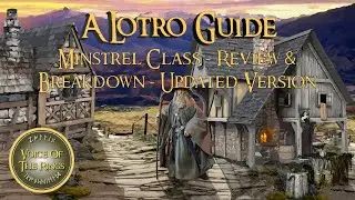 Minstrel Class - Review & Breakdown - Updated 2023 - The Lord of the Rings Online | A LOTRO Guide.