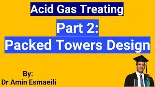 Acid Gas Treatment Unit - Packed Bed Design Considerations