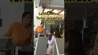 La maja rica breakfast buffet tarlac city, Philippines