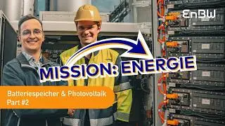 Mission: Energie Power f&uuml;r die Zukunft | Batteriespeicher & Smart Battery System | Part 2 | EnBW