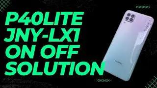 How to fix P40 Lite (JNY-LX1) power issue🧨🧨🧨| Huawei P40 Lite (JNY-LX1) stuck on boot logo fix🔥💥🔥