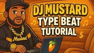 DJ Mustard Type Beat FL Studio Tutorial 2025