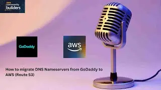 How to migrate DNS Nameservers from GoDaddy to AWS (Route 53)