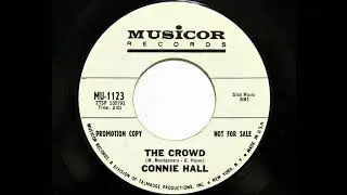 Connie Hall - The Crowd (Musicor 1123)