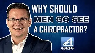 Why Should Men Go See A Chiropractor