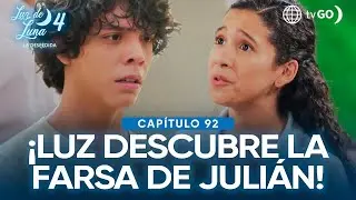 Luz de Luna 4: Las mentiras de Julián salen a la luz (Capítulo n° 92)