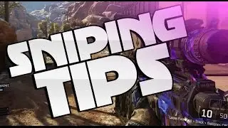 Black Ops 3 SNIPING Tips #2 - How to Snipe Better - Locus Sniper Guide Class Setup