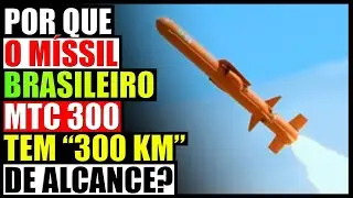 Por que o M&iacute;ssil MTC 300 tem 300 km de alcance? M&iacute;ssil T&aacute;tico de Cruzeiro Brasileiro | AVTM | SCBR