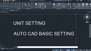 Auto cad unit setting... Basic setting Auto cad.. Auto cad setting kaisy kary..basic knowledge