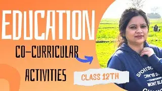 Class 12th | Education | Co-curricular Activities | Chapter 2 || #education #cocurricularactivities
