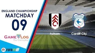 Fulham Vs Cardiff City | England Championship | Full Match Gameplay 9th September 2017