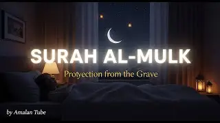 Calming Surah Al-Mulk Recitation for Quiet Evening Comfort and Inner Ease